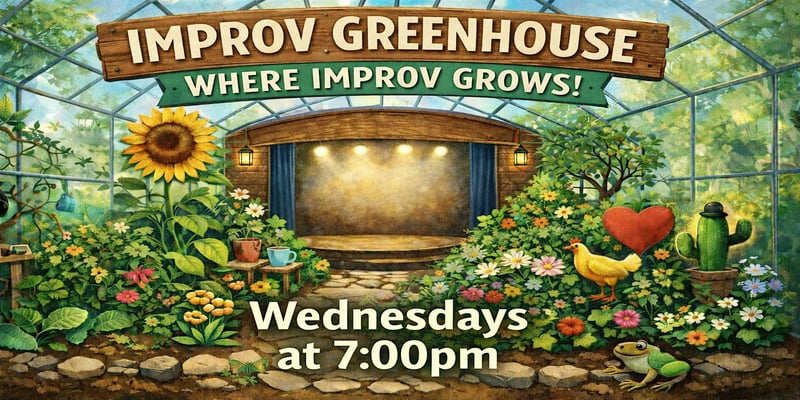 Improv Greenhouse: 700